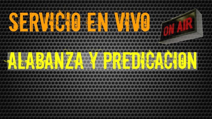 Pr&oacute;ximo servicio en Vivo Domingo 19 Mayo 2013.